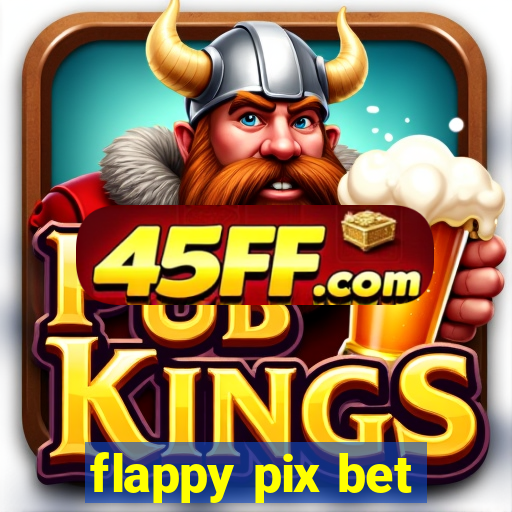 flappy pix bet